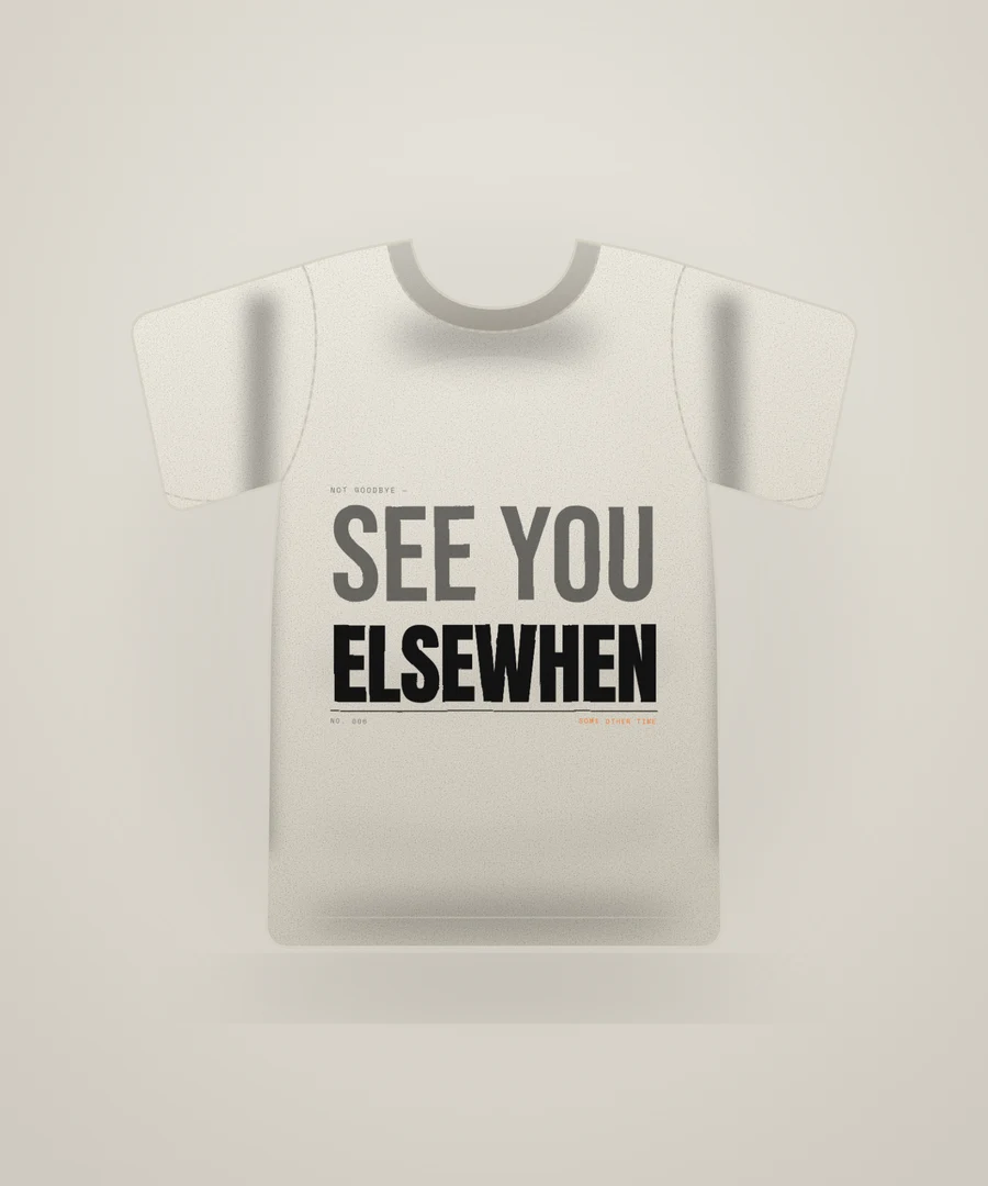 See You Elsewhen Tee
